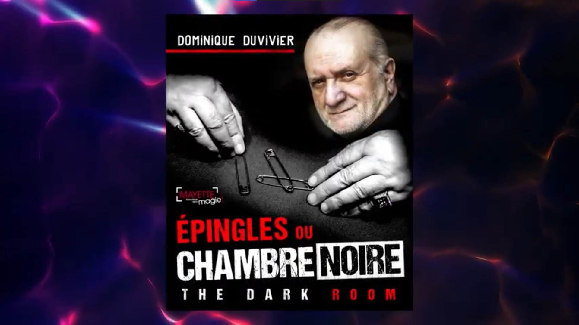 EPINGLES OU CHAMBRE NOIRE - Entretiens avec Dominique Duvivier - Toute la  magie de Dominique Duvivier